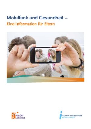 Mobilfunk und Gesundheit - Eine Information für Eltern