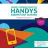 Lehrerheft „Mobile Kommunikation – Handys kompetent nutzen“